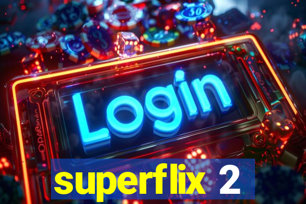 superflix 2